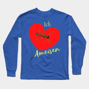 I Love Ants Insects Nature Long Sleeve T-Shirt